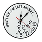 🔥Last Day 49% OFF -"I'm Late Anyway" Wall Clock😂⏰
