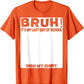 Bruh! It’s My Last Day of School Sign My Shirt🎓🎉 - 100% Cotton🔥 Buy 2 Free Shipping
