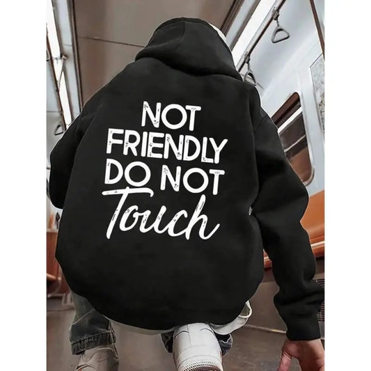 🏆NEW YEAR SALE 49% OFF🖤Not Friendly Do Not Touch Print Hoodies